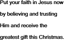 Put your faith in Jesus