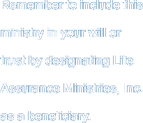 Remember to include this ministry